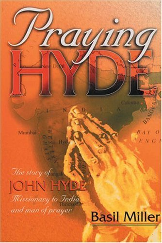 Praying Hyde: A Man of Prayer - Click to Buy