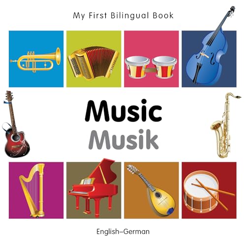 My First Bilingual Book–Music (English–German) (German and English Edition)