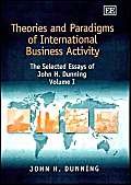 Theories and Paradigms of International Business Activity: The Selected Essays of John H. Dunning, Volume I: 1 (John H. Dunning Essays, 1) - Click to Buy