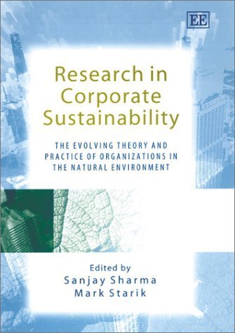Research in Corporate Sustainability: The Evolving Theory and Practice of Organizations in the Natural Environment (New Perspectives in Research on Corporate Sustainability series) - Click to Buy