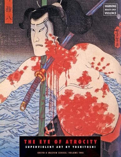 The Eye Of Atrocity: Superviolent Art By Yoshitoshi - Click to Buy