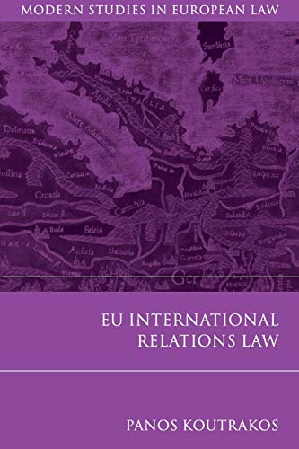 EU International Relations Law (Modern Studies in European Law) - Click to Buy