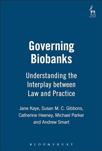 Governing Biobanks: Understanding the Interplay between Law and Practice