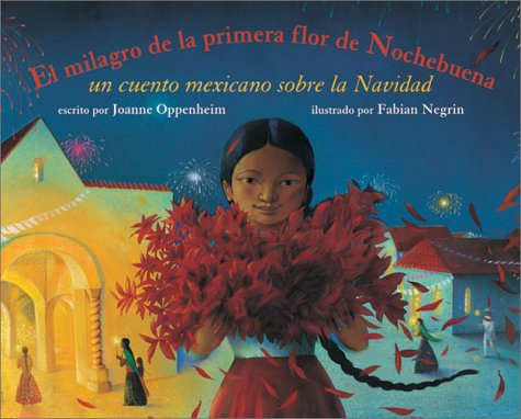 El Milagro De LA Primera Flor De Nochebuena: UN Cuento Mexicano Sobre LA Navidad (Spanish Edition) - Click to Buy