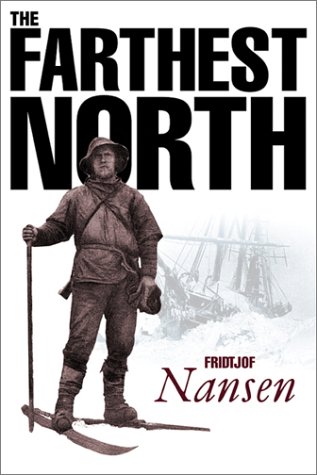 Farthest North: The Voyage and Exploration of the Fram 1893-96 - Click to Buy