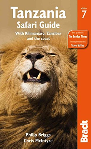 Tanzania Safari Guide: With Kilimanjaro, Zanzibar And The Coast - Click to Buy