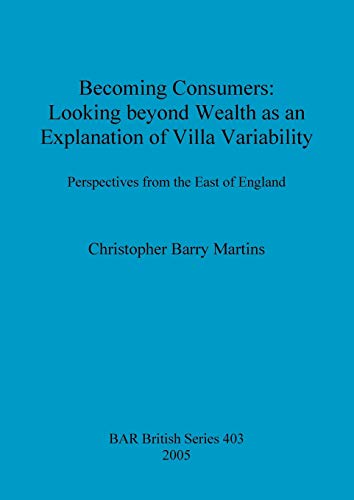 Becoming Consumers: Looking beyond Wealth as an Explanation of Villa Variability - Click to Buy