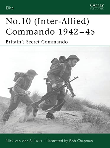 No.10 (Inter-Allied) Commando 1942–45: Britain’s Secret Commando - Click to Buy