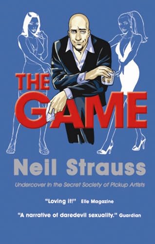 The Game: Undercover in the Secret Society of Pickup Artists - Click to Buy