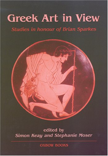 Greek art in view: Essays in honour of Brian Sparkes - Click to Buy