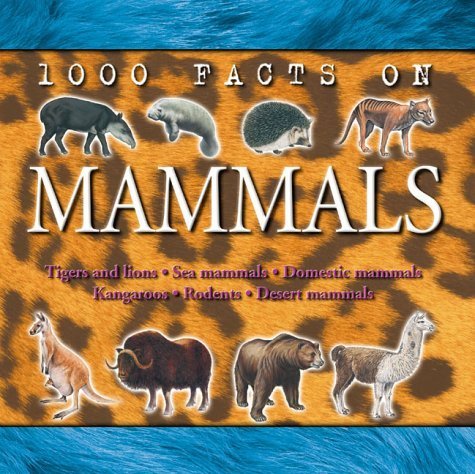 1000 Facts on Mammals - Click to Buy