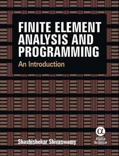 Finite Element Analysis and Programming: An Introduction - Click to Buy