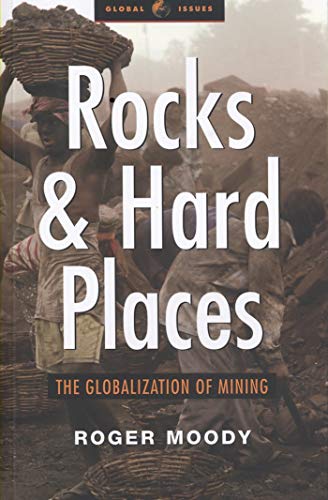 Rocks and Hard Places: The Globalisation of Mining - Click to Buy