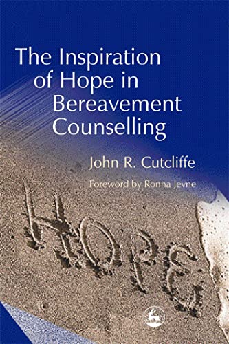 The Inspiration of Hope in Bereavement Counselling - Click to Buy