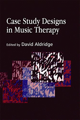 Case Study Designs in Music Therapy - Click to Buy