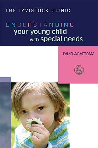 Understanding Your Young Child with Special Needs (The Tavistock Clinic - Understanding Your Child) - Click to Buy