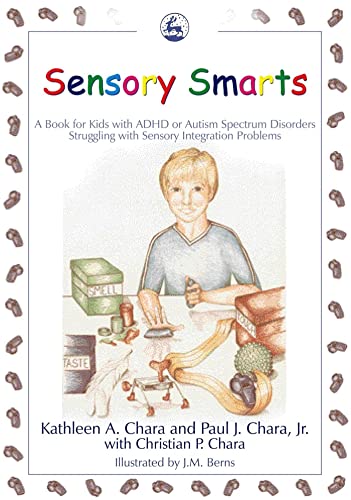 Sensory Smarts: A Book for Kids with ADHD or Autism Spectrum Disorders Struggling with Sensory Integration Problems - Click to Buy