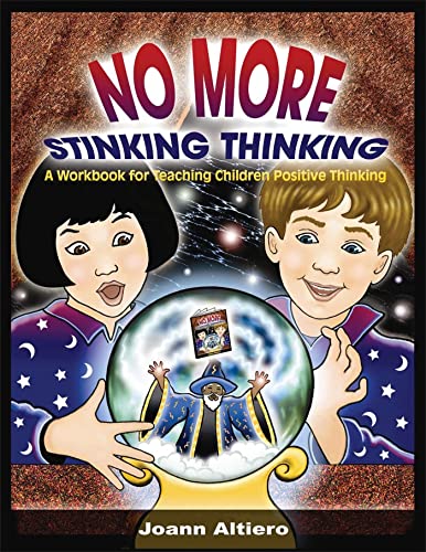 No More Stinking Thinking: A workbook for teaching children positive thinking - Click to Buy