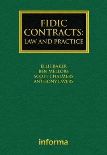 FIDIC Contracts: Law and Practice (Construction Practice Series)