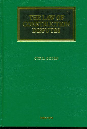 The Law of Construction Disputes - Click to Buy