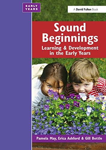 Sound Beginnings: Learning and Development in the Early Years - Click to Buy