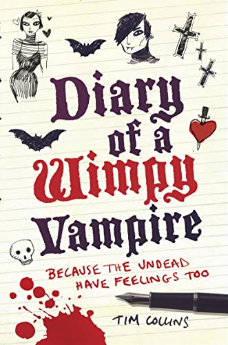 Diary of a Wimpy Vampire: The Undead Have Feelings Too [Paperback] [Jan 01, 2010] Tim Collins - Click to Buy
