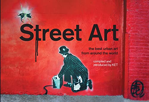 STREET ART: THE BEST URBAN ART FROM AROUND THE WORLD - Click to Buy