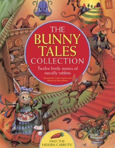 The Bunny Tales Collection: Twelve Lively Stories of Rascally Rabbits - Click to Buy
