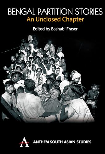 Bengal Partition Stories: An Unclosed Chapter (Anthem South Asian Studies) - Click to Buy