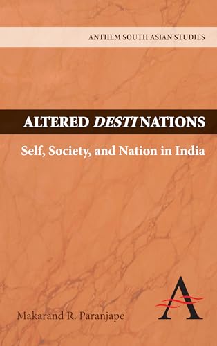 Altered Destinations: Self, Society, and Nation in India - Click to Buy