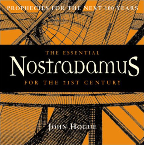 The Essential Nostradamus for the 21st Century: Prophecies for the Next 100 Years - Click to Buy