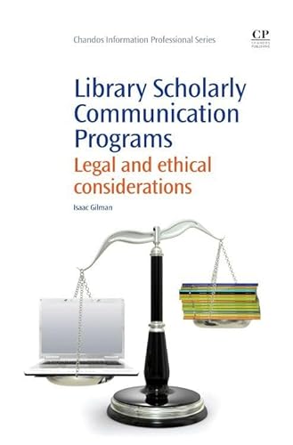 Library Scholarly Communication Programs: Legal and Ethical Considerations - Click to Buy
