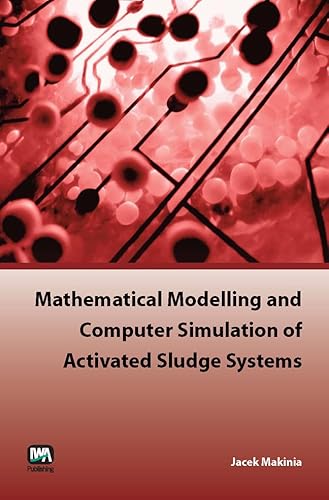 Mathematical Modelling and Computer Simulation of Activated Sludge Systems