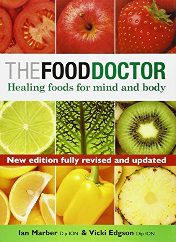 The Food Doctor - Fully Revised and Updated: Healing Foods for Mind and Body
