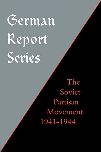 German Report Series:Soviet Partisan Movement 1941-1944 - Click to Buy
