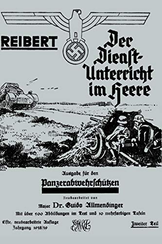 REIBERT. DER DIENSTUNTERRICHT IM HEERE - AUSGABE FÜR PANZERABWEHRSCHÜTZEN: Reibert. Der Dienstunterricht Im Heere - Ausgabe F?r Panzerabwehrsch?tzen (German Edition) - Click to Buy
