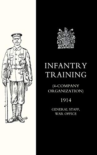 Infantry Training (4 - Company Organization) 1914: Infantry Training (4 - Company Organization) 1914
