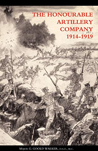 Honourable Artillery Company In The Great War 1914-1919: Honourable Artillery Company In The Great War 1914-1919 - Click to Buy
