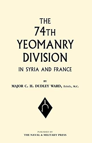 74th (Yeomanry) Division in Syria and France - Click to Buy