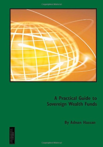 A Practical Guide to Sovereign Wealth Funds - Click to Buy