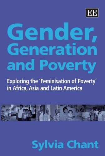Gender, Generation and Poverty: Exploring the 'Feminisation of Poverty' in Africa, Asia and Latin America - Click to Buy