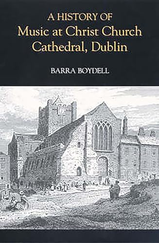 A History of Music at Christ Church Cathedral, Dublin - Click to Buy