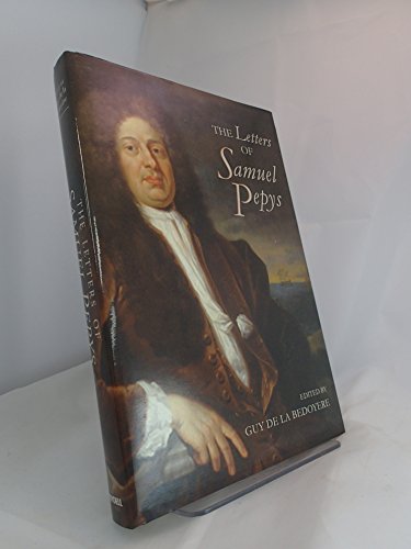 The Letters of Samuel Pepys: 1656-1703 - Click to Buy