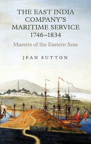 The East India Company's Maritime Service, 1746-1834: Masters of the Eastern Seas - Click to Buy