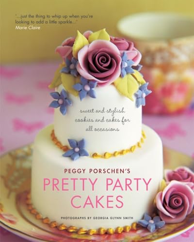 Pretty Party Cakes: Sweet and Stylish Cakes and Cookies for All Occasions - Click to Buy