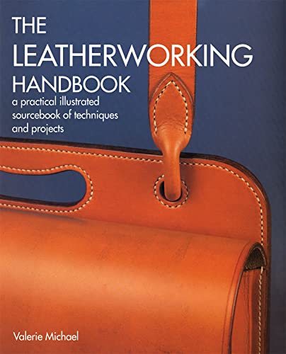 Leatherworking Handbook: A Practical Illustrated Sourcebook of Techniques and Projects - Click to Buy