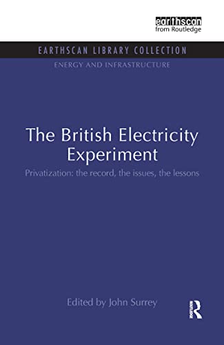 The British Electricity Experiment: Privatization: the record, the issues, the lessons (Energy and Infrastructure Set) - Click to Buy