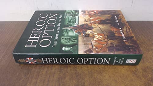 Heroic Option: The Irish in the British Army - Click to Buy