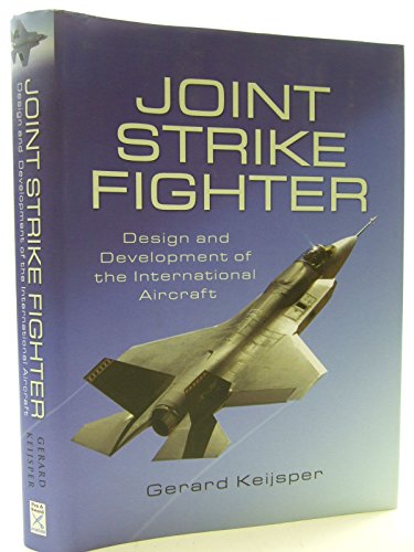 Joint Strike Fighter: Design and Development of the International Aircraft - Click to Buy