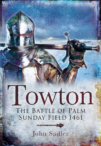 Towton: The Battle of Palm Sunday Field